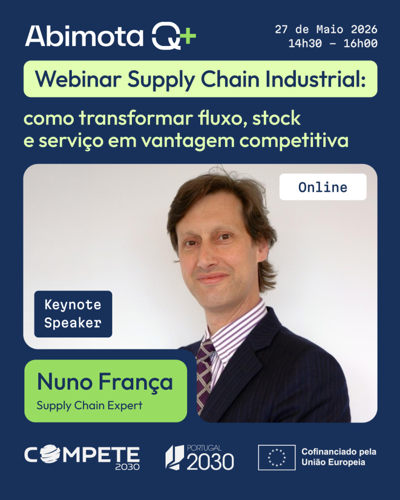08. ABIMOTA Q+ Webinar Supply Chain Industrial: como transformar fluxo, stock e serviço em vantagem competitiva